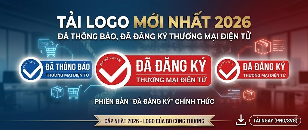 Tải Logo Đã Thông Báo, Đã Đăng Ký Thương Mại Điện Tử Mới Nhất 2026
