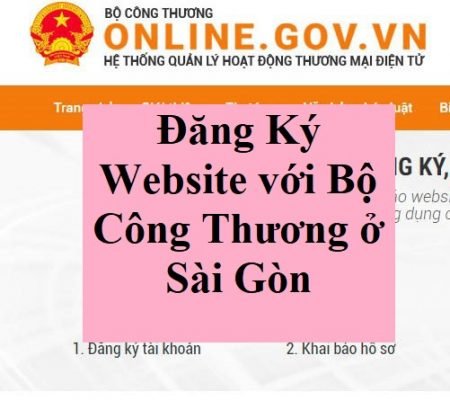 Đăng Ký Website với Bộ Công Thương ở Sài Gòn